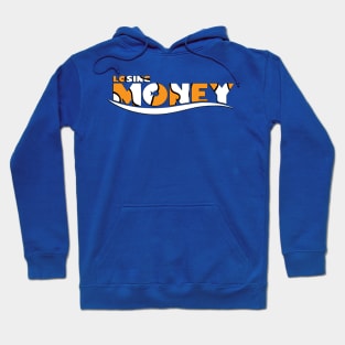 Losing Money Hoodie